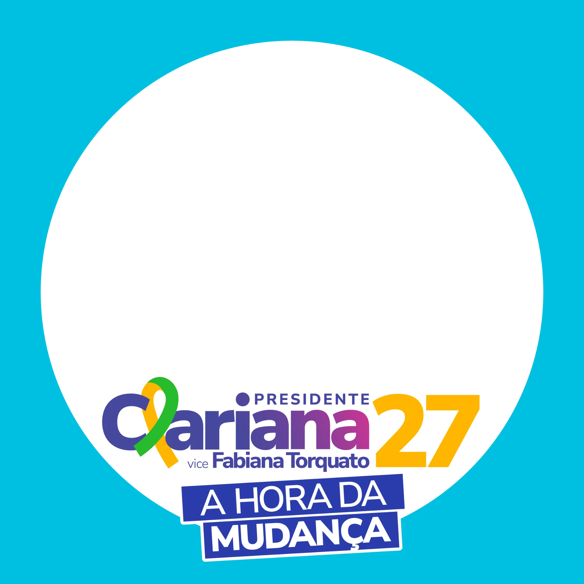 Moldura A hora da mudança da campanha Clariana 27